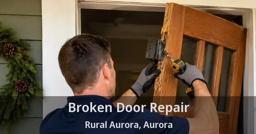 Broken Door Repair Rural Aurora, Aurora - ON