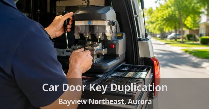 Car Door Key Duplication Bayview Northeast, Aurora - ON