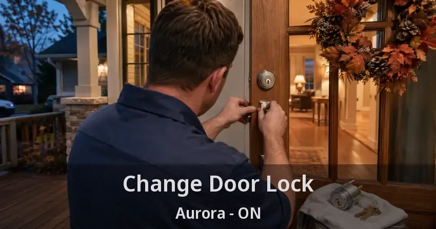 Change Door Lock Aurora - ON