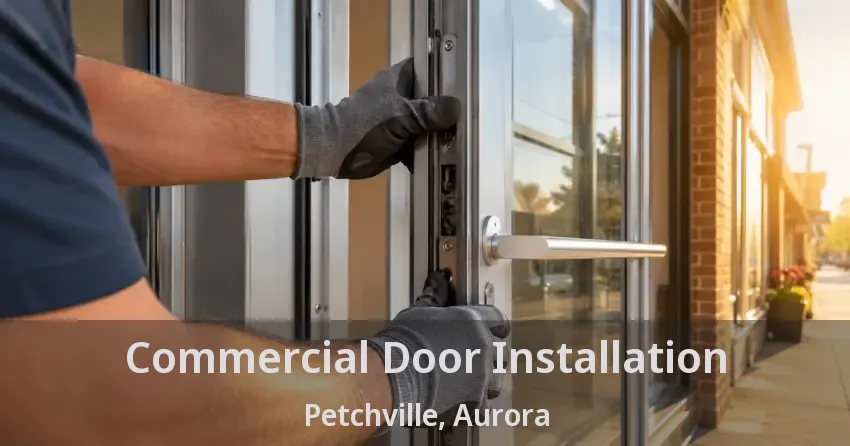 Commercial Door Installation Petchville, Aurora - ON