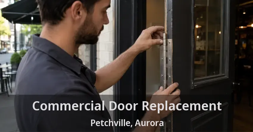 Commercial Door Replacement Petchville, Aurora - ON