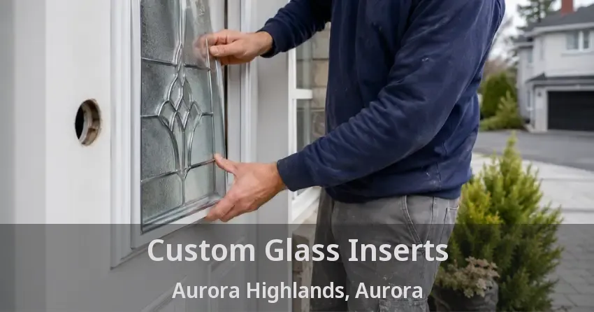 Custom Glass Inserts Aurora Highlands, Aurora - ON
