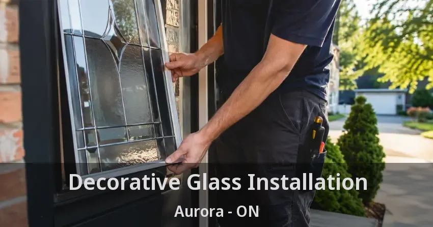 Decorative Glass Installation Aurora - ON