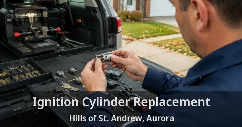 Ignition Cylinder Replacement Hills of St. Andrew, Aurora - ON