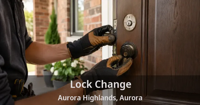 Lock Change Aurora Highlands, Aurora - ON