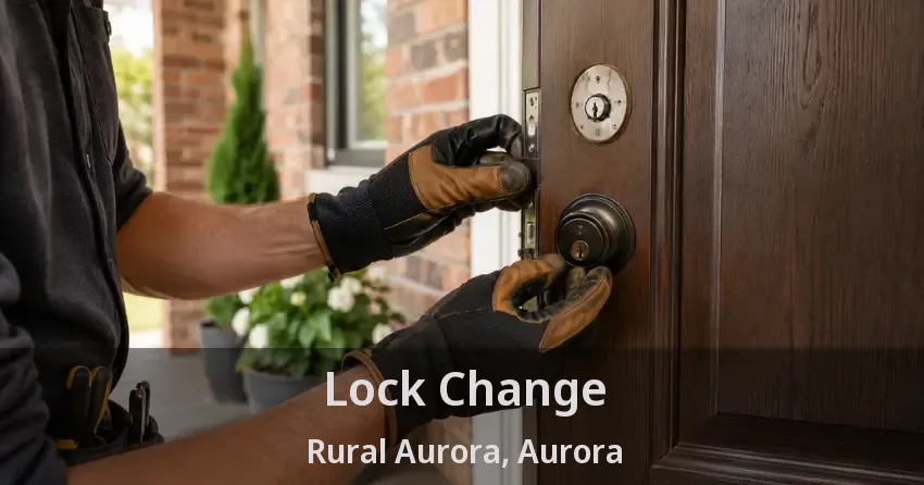 Lock Change Rural Aurora, Aurora - ON