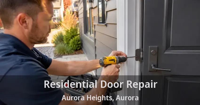 Residential Door Repair Aurora Heights, Aurora - ON