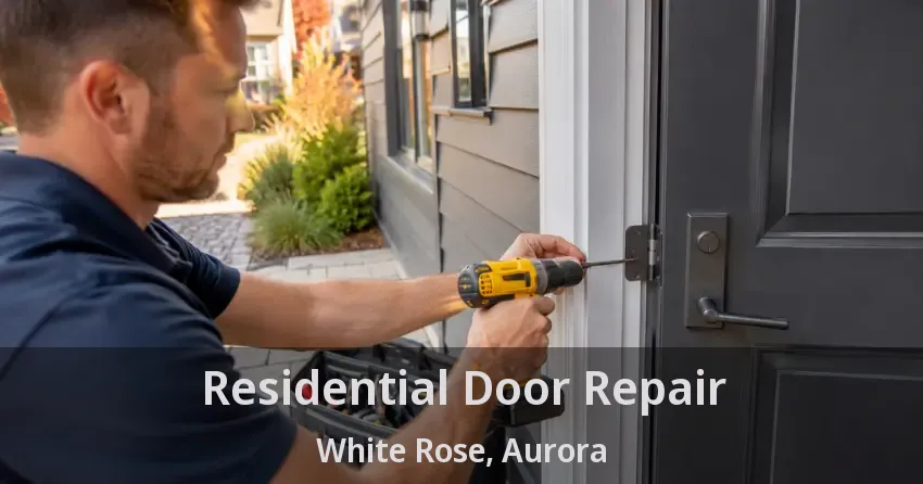 Residential Door Repair White Rose, Aurora - ON