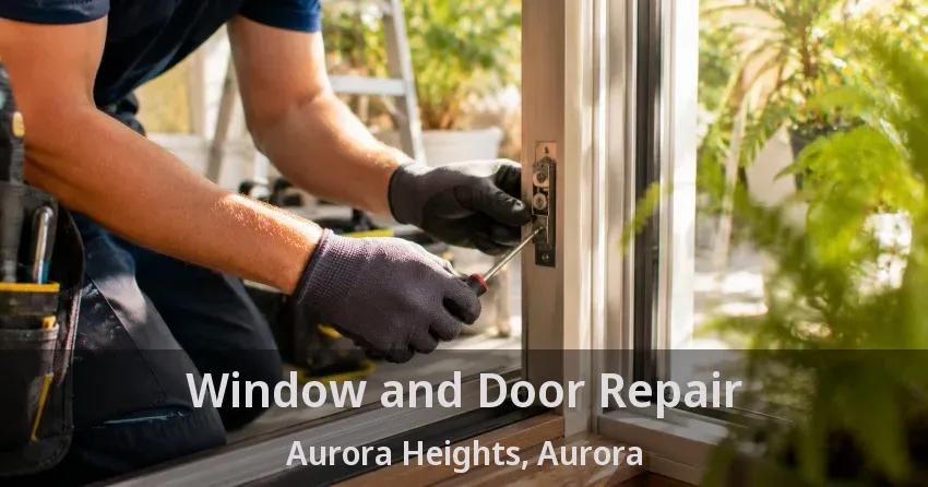 Window and Door Repair Aurora Heights, Aurora - ON